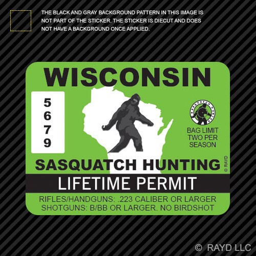 Wisconsin Sasquatch Hunting Permit Sticker Die Cut Decal Bigfoot