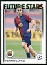 Fermín López 2024-25 Topps UEFA Club Competitions #162 Future Stars