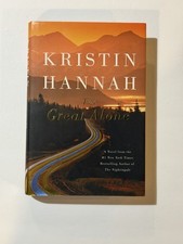 Kristin Hannah The Great Alone: A Novel Hardcover 2018 St. Martin's Press DJ