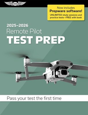 Remote Pilot Test Prep 2025-2026: Paperback Plus Software--Pass Your FAA E Other