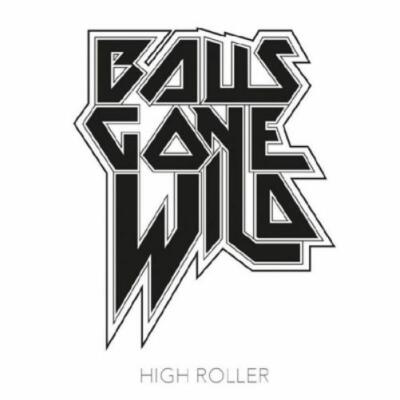 Balls Gone Wild High Roller (Schallplatte) 12'' Album with CD