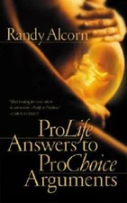 Pro-Life Answers to Pro-Choice Arguments Expanded & Updated - Paperback - GOOD