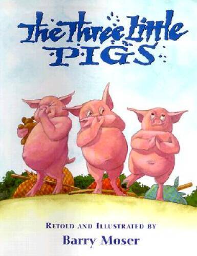 The Three Little Pigs - Hardcover By Moser, Barry - GOOD