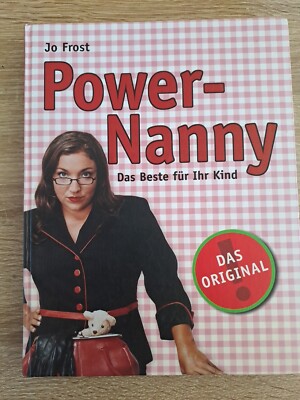 Power - Nanny , Das Beste für ihr Kind - von Jo Frost 21
