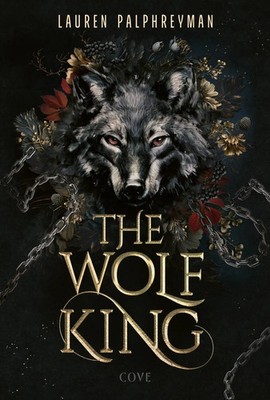 The Wolf King (Wolf King 1) | Die unwiderstehlich knisternde Romantasy-Sensation