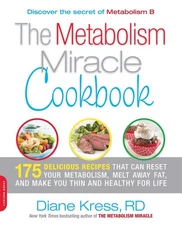 The Metabolism Miracle Cookbook: 175 Delicious Meals that Can Reset Your Metabol