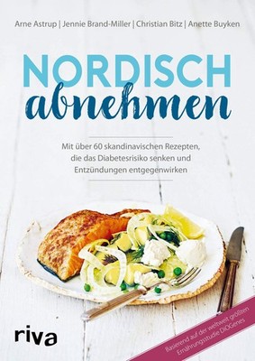 Arne Astrup Jen Nordisch abnehmen: Mit über 60 skandinavi (Hardback) (UK IMPORT)