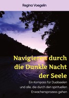 Regina Voegelin | Navigieren Durch Die Dunkle Nacht Der Seele | Taschenbuch