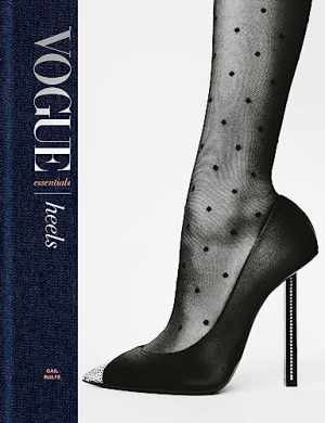 Vogue Essentials Heels - Hardcover, by Rolfe Gail - Good