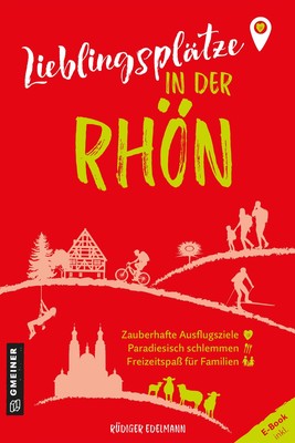 Rüdiger Edelmann Lieblingsplätze in der Rhön