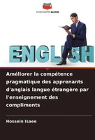 Hossein Isaee | AméLiorer La CompéTence Pragmatique Des Apprenants D'anglais...