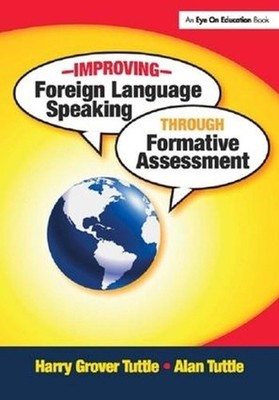 Improving Foreign Language Speaking through Formative Assessment by Harry Grover