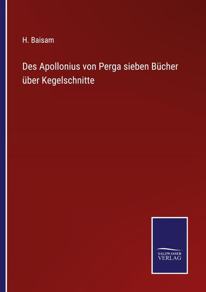 Des Apollonius Von Perga Sieben BüCher üBer Kegelschnitte H. Baisam-image