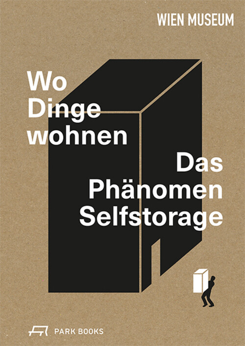Thumbnail - Wo Dinge Wohnen Das Phänomen Selfstorage Martina Nußbaumer (u. A.)