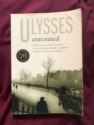 Joyce, James & Don Gifford. Ulysses Annotated. Notes for James Joyce's Ulysses.
