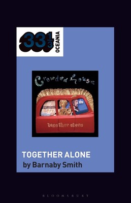 Crowded House's Together Alone von Barnaby Smith Hardcover Buch