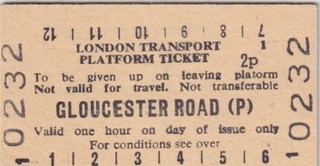 London Underground Railway PLATFORM Ticket GLOUCESTER ROAD P 0232
