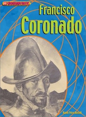 Francisco Coronado (Groundbreakers: Explorers)