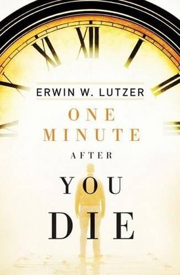 Erwin W. Lutzer One Minute After You Die (Pack of 25) (Paperback)
