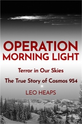 Operation Morning Light: Terror in Our Skies, The True Story of Cosmos 954 (Pape