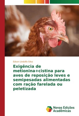 Edson Lindolfo Silva | Exigência de metionina+cistina para aves de reposição...