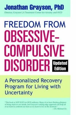 Freedom from Obsessive Compulsive Disorder: A Personalized Recovery (042527389X)