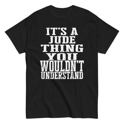 Its a Jude Thing Family Reunion First Last Squad Name T Shirt