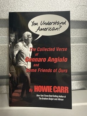 SIGNED You Understand American? The Collected Verse - Gennaro Angiulo Howie Carr