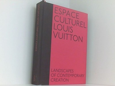 Espace Culturel Louis Vuitton: Landscapes of Contemporary Creation Carcelle, Yve