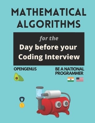 Ue Kiao Aditya  Mathematical Algorithms for the day before your codi (Paperback)