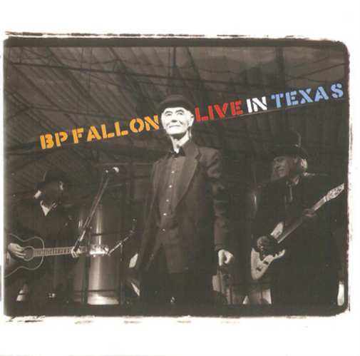 BP Fallon Live in Texas (CD) Album