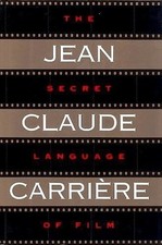 The Secret Language of Film, Carriere, Jean-Claude