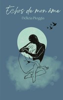 ÉChos De Mon âMe | DéLicia Pioggia | Taschenbuch | FranzöSisch | 2023