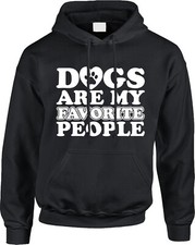 Dogs Are My Favorite People Pet Parent Puppy Doggy Funny Saying Mens Hoodie