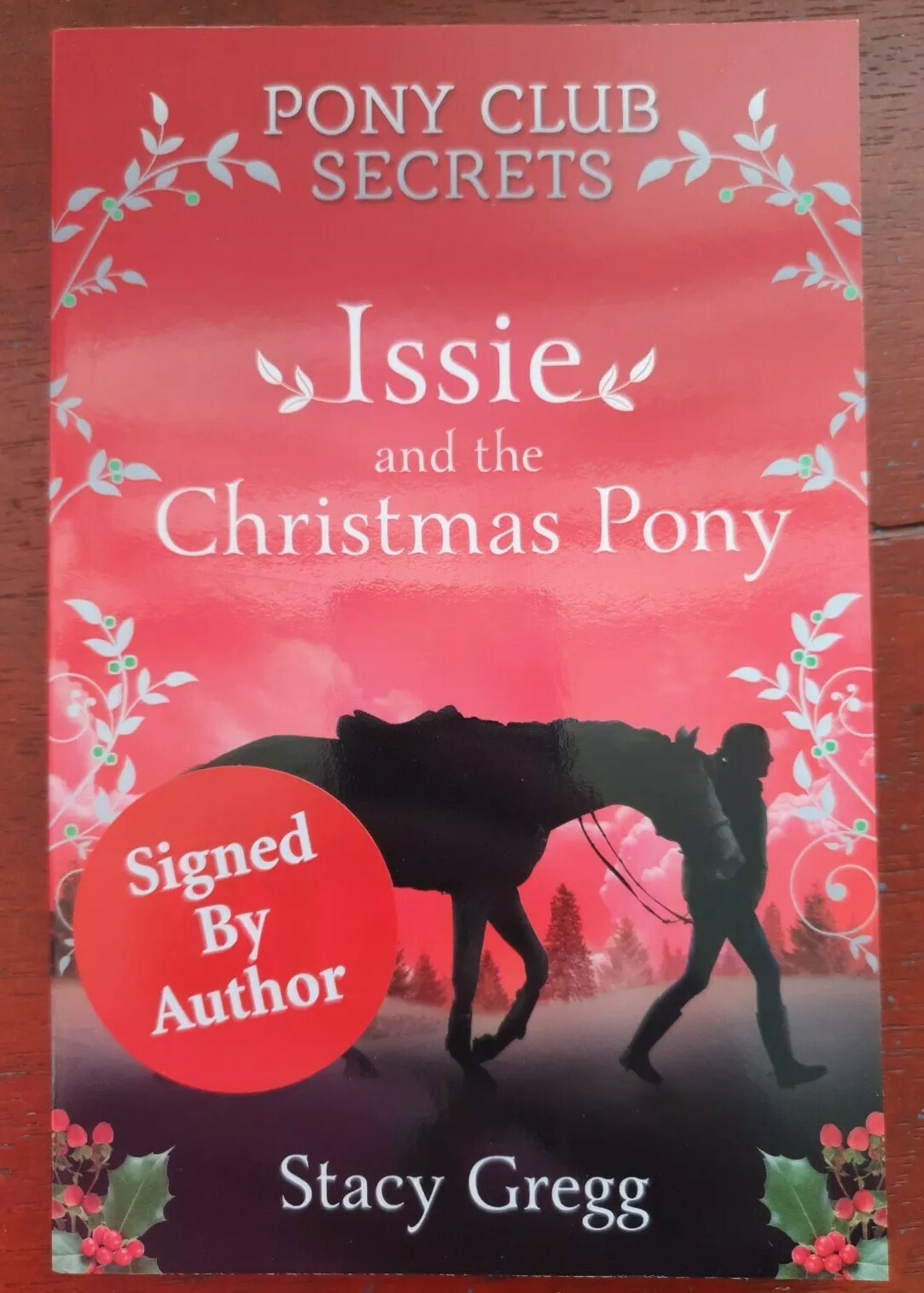 Issie and the Christmas Pony by Stacy Gregg SIGNED COPY Pony Club Secrets books