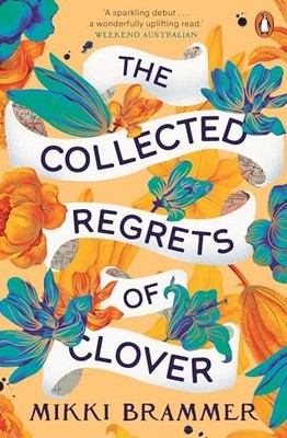 The Collected Regrets of Clover, Mikki Brammer