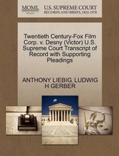 Twentieth Century-Fox Film Corp. V. Desny (Victor) U.S. Supreme Court Transcript