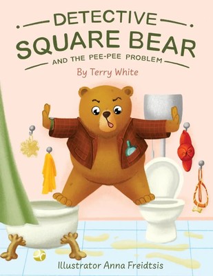 Detective Square Bear and the Pee-Pee Problem | Terry White | Taschenbuch | 2024