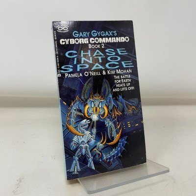 Chase into Space (Cyborg Commando Book 2) by Kim Mohan and Pamela O'Neill PB Fir