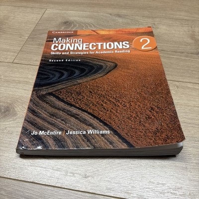 Cambridge Making Connections 2 Second Edition Academic Reading,,2-3 Pages Writen