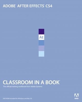 Adobe after Effects CS4 Compact Disc Adobe Creative Team