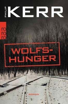 Wolfshunger | Philip Kerr | deutsch | A man without breath