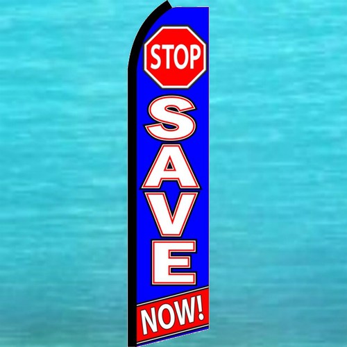 STOP SAVE NOW SWOOPER FLAGGE Flatterfeder groß vertikal Werbeschild Banner - Bild 1 von 5