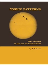 (1974) Cosmic Patterns by J.H. Nelson - SUNSPOT INFLUENCE ON EARTH - FIN ASTRO