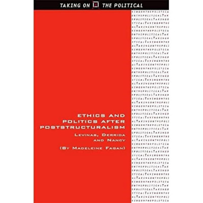 Ethics and Politics After Poststructuralism: Levinas, D - Paperback NEW Madelein