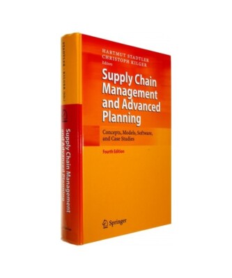 Supply Chain Management and Advanced Planning: Concepts, Models, Software, and C