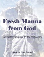 Fresh Manna From God Love Letters Inspired By The Holy Spirit Kay Bonnell Buch