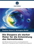 Die Diaspora Als Starker Motor FüR Die Entwicklung Des Heimatlandes Bindzi Buch