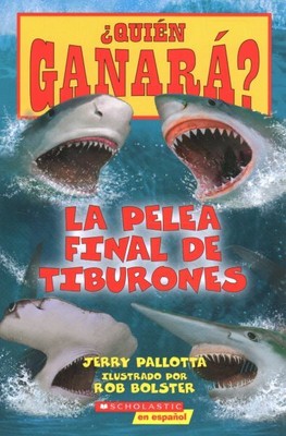 La pelea final de tiburones / Ultimate Shark Rumble, Paperback by Pallotta, J...