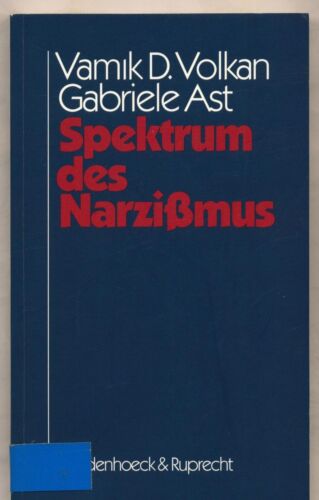 Spektrum des Narzissmus Volkan, Vamik D. und Gabriele Ast: - Bild 1 von 2